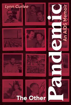 L'autre pandémie : Un mémoire sur le sida - The Other Pandemic: An AIDS Memoir