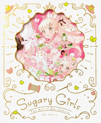 Sugary Girls : L'art d'Eku Uekura - Sugary Girls: The Art of Eku Uekura