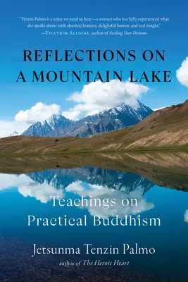 Réflexions sur un lac de montagne : Enseignements sur le bouddhisme pratique - Reflections on a Mountain Lake: Teachings on Practical Buddhism