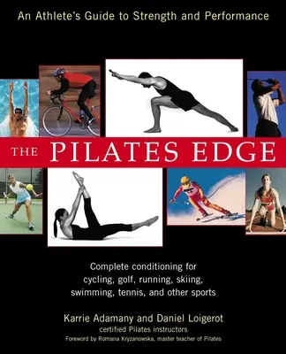 The Pilates Edge : An Athlete's Guide to Strength and Performance (La pointe du Pilates : le guide du sportif pour la force et la performance) - The Pilates Edge: An Athlete's Guide to Strength and Performance