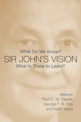 La vision de Sir John : Que savons-nous ? Que reste-t-il à apprendre ? - Sir John's Vision: What Do We Know? What Is There to Learn?