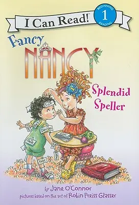 Fancy Nancy : Splendide orthographe - Fancy Nancy: Splendid Speller