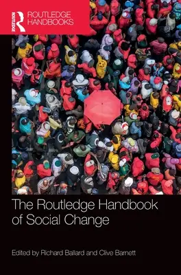 The Routledge Handbook of Social Change (Le manuel Routledge du changement social) - The Routledge Handbook of Social Change