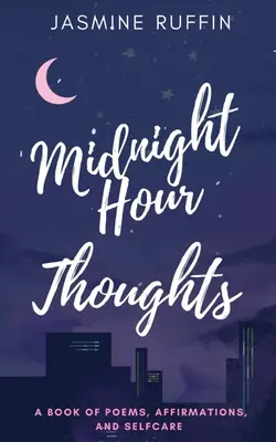 Pensées de l'heure de minuit - Midnight Hour Thoughts