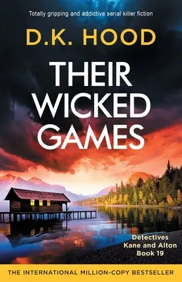 Leurs jeux diaboliques : La fiction d'un tueur en série totalement captivante et addictive - Their Wicked Games: Totally gripping and addictive serial killer fiction
