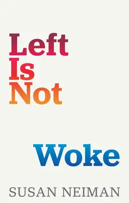 La gauche n'est pas éveillée - Left Is Not Woke