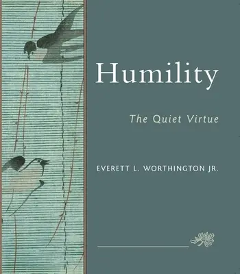 L'humilité : La vertu tranquille - Humility: The Quiet Virtue