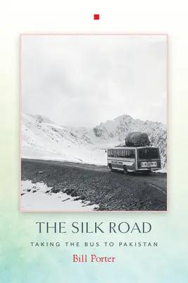 La route de la soie - Prendre le bus pour le Pakistan - Silk Road - Taking the Bus to Pakistan