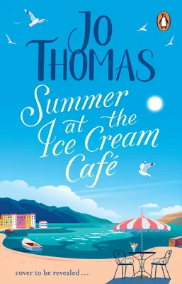 L'été au café des glaces : Le tout nouveau roman d'évasion et de bien-être tiré du best-seller du livre électronique n° 1 - Summer at the Ice Cream Caf: The Brand-New Escapist and Feel-Good Romance Read from the #1 eBook Bestseller