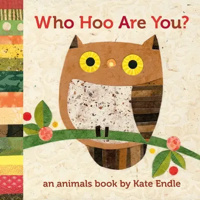 Qui es-tu ? Un livre d'animaux par Kate Endle - Who Hoo Are You?: An Animals Book by Kate Endle