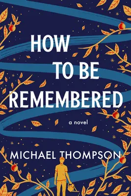 Comment se souvenir - How to Be Remembered