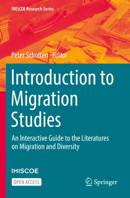 Introduction aux études sur les migrations : Guide interactif de la littérature sur les migrations et la diversité - Introduction to Migration Studies: An Interactive Guide to the Literatures on Migration and Diversity