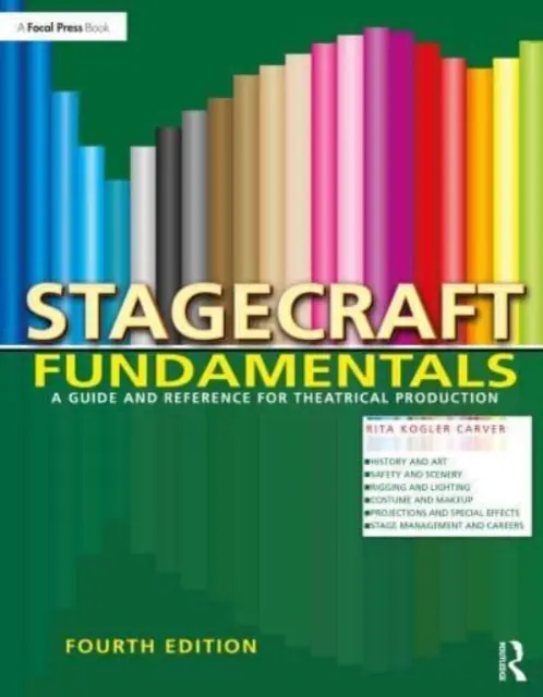 Stagecraft Fundamentals : Un guide et une référence pour la production théâtrale - Stagecraft Fundamentals: A Guide and Reference for Theatrical Production