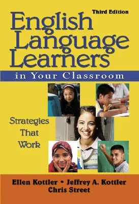 Les apprenants de la langue anglaise dans votre classe : Des stratégies qui marchent - English Language Learners in Your Classroom: Strategies That Work