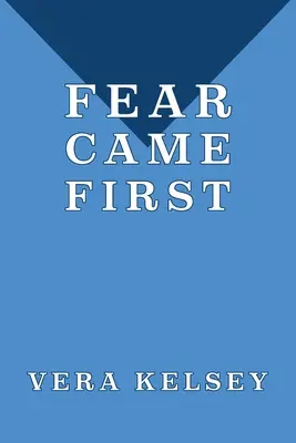 La peur en premier - Fear Came First