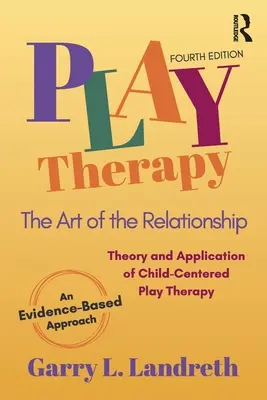 Thérapie par le jeu : L'art de la relation - Play Therapy: The Art of the Relationship