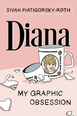 Diana : Mon obsession graphique - Diana: My Graphic Obsession