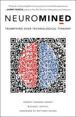 Neuromined : Triompher de la tyrannie technologique - Neuromined: Triumphing Over Technological Tyranny