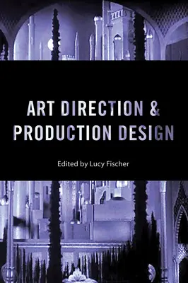 Direction artistique et conception de la production - Art Direction and Production Design