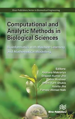 Méthodes de calcul et d'analyse en sciences biologiques : Bioinformatique avec apprentissage automatique et modélisation mathématique - Computational and Analytic Methods in Biological Sciences: Bioinformatics with Machine Learning and Mathematical Modelling