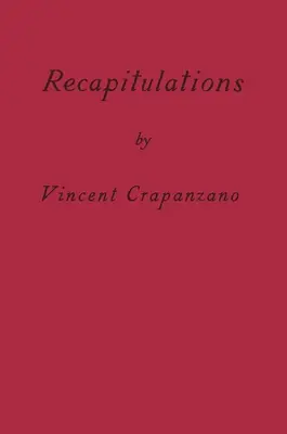 Récapitulations : Un mémoire - Recapitulations: A Memoir
