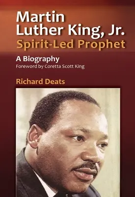 Martin Luther King, prophète guidé par l'esprit - Martin Luther King, Jr., Spirit-Led Prophet