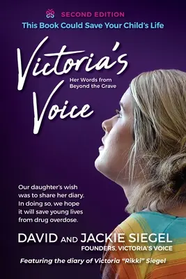 La voix de Victoria : Le souhait de notre fille était de partager son journal. Ce faisant, nous espérons qu'il permettra de sauver de jeunes vies d'une overdose de drogue. - Victoria's Voice: Our daughter's wish was to share her diary. In doing so, we hope it will save young lives from drug overdose.