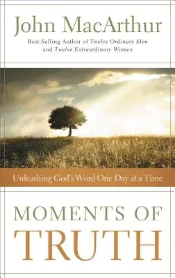 Moments de Vérité : La Parole de Dieu se libère un jour à la fois - Moments of Truth: Unleashing God's Word One Day at a Time