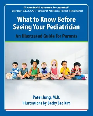 Ce qu'il faut savoir avant de consulter son pédiatre : Un guide illustré pour les parents - What to Know Before Seeing Your Pediatrician: An Illustrated Guide for Parents