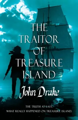 Le traître de l'île au trésor : La vérité, enfin - The Traitor of Treasure Island: The truth at last