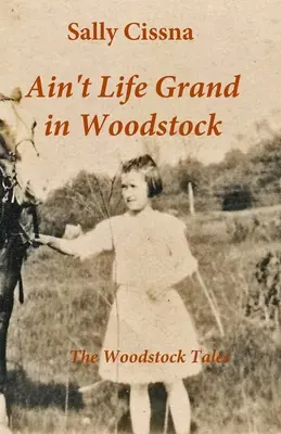 La vie n'est-elle pas belle à Woodstock ? - Ain't Life Grand in Woodstock