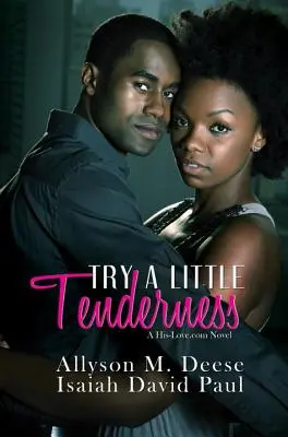 Un peu de tendresse - Un roman de Hislove.com - Try a Little Tenderness - A Hislove.com Novel