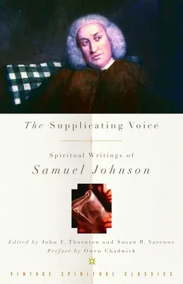 La voix suppliante : les écrits spirituels de Samuel Johnson - The Supplicating Voice: The Spiritual Writings of Samuel Johnson