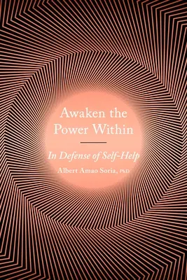 Réveillez le pouvoir en vous : La défense de l'entraide - Awaken the Power Within: In Defense of Self-Help