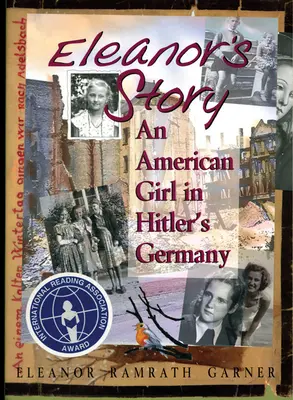 L'histoire d'Eleanor : Une jeune fille américaine dans l'Allemagne hitlérienne - Eleanor's Story: An American Girl in Hitler's Germany