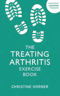 Livre d'exercices sur le traitement de l'arthrite - Treating Arthritis Exercise Book