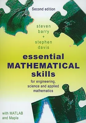 Compétences mathématiques essentielles : Pour l'ingénierie, les sciences et les mathématiques appliquées - Essential Mathematical Skills: For Engineering, Science and Applied Mathematics