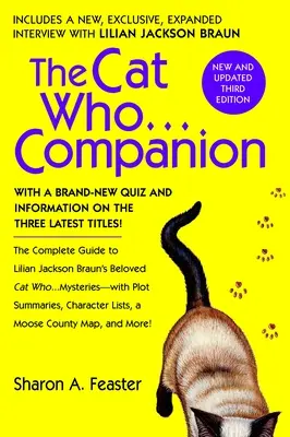 Cat Who...Companion - Le guide complet des bien-aimés Cat Who...Mysteries de Lilian Jackson Braun avec des résumés de l'intrigue, des listes de personnages, un Moose County M - Cat Who...Companion - The Complete Guide to Lilian Jackson Braun's Beloved Cat Who...Mysteries with Plot Summaries, Character Lists, a Moose County M
