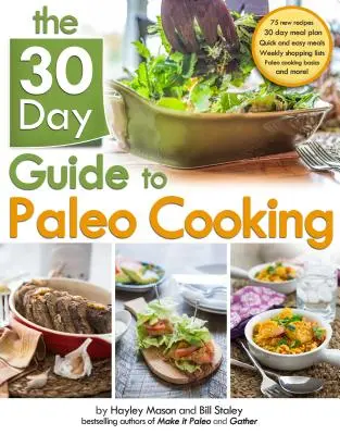 Le guide de la cuisine paléo en 30 jours - The 30 Day Guide to Paleo Cooking