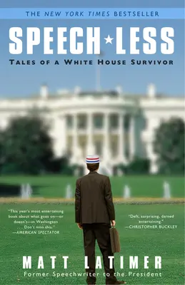 Speech-Less : Histoires d'un survivant de la Maison Blanche - Speech-Less: Tales of a White House Survivor