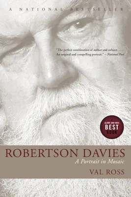 Robertson Davies : un portrait en mosaïque - Robertson Davies: A Portrait in Mosaic