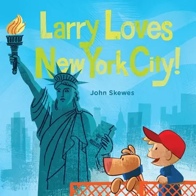 Larry aime New York ! Un livre de Larry se perd - Larry Loves New York City!: A Larry Gets Lost Book