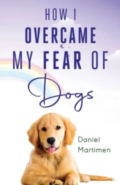 Comment j'ai surmonté ma peur des chiens - How I Overcame My Fear Of Dogs