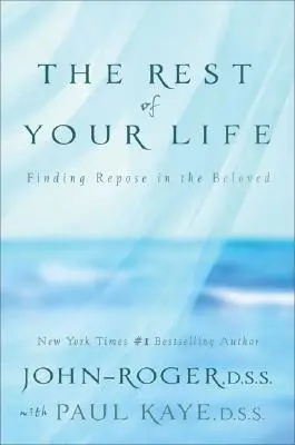 Le reste de votre vie : Trouver le repos dans le bien-aimé [Avec CD] [Avec CD] - The Rest of Your Life: Finding Repose in the Beloved [With CD] [With CD]
