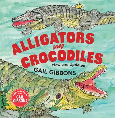 Alligators et crocodiles (Nouveau et mis à jour) - Alligators and Crocodiles (New & Updated)