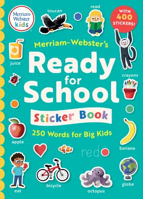 Livre d'autocollants Merriam-Webster prêt pour l'école : 250 mots pour les grands enfants - Merriam-Webster's Ready-For-School Sticker Book: 250 Words for Big Kids