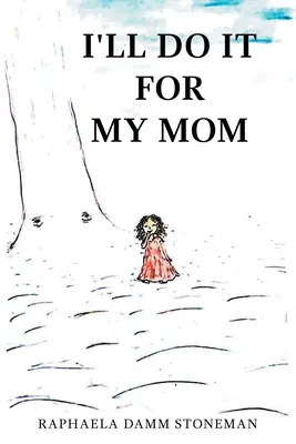 Je le ferai pour ma mère - I'll Do It for My Mom