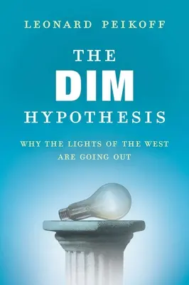 Hypothèse DIM - Pourquoi les lumières de l'Occident s'éteignent-elles ? - DIM Hypothesis - Why the Lights of the West Are Going Out