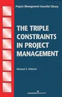 Les triples contraintes de la gestion de projet - The Triple Constraints in Project Management
