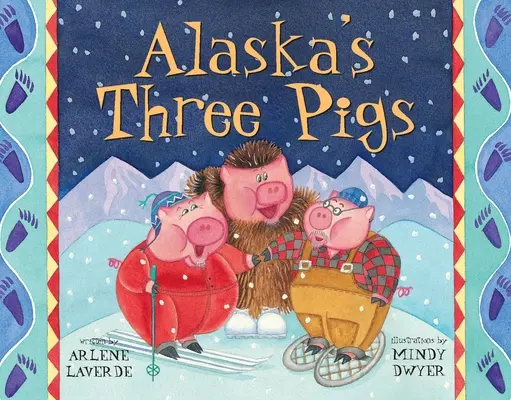 Les trois cochons de l'Alaska - Alaska's Three Pigs